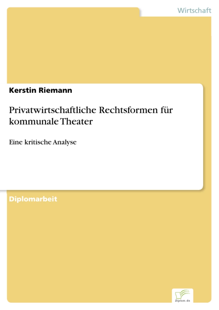 Titel: Privatwirtschaftliche Rechtsformen für kommunale Theater