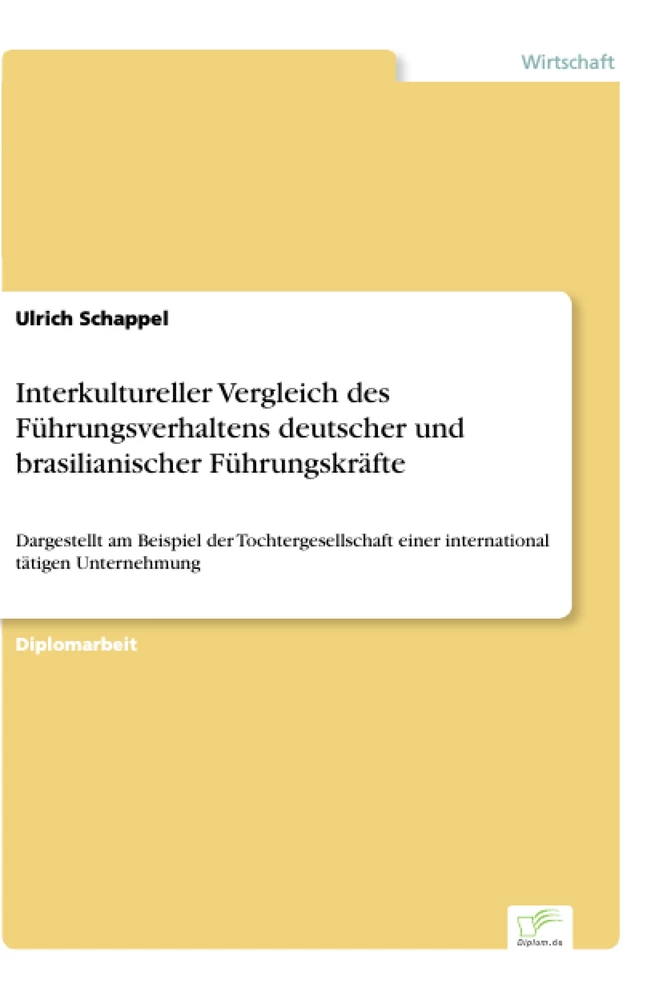 Titel: Interkultureller Vergleich des Führungsverhaltens deutscher und brasilianischer Führungskräfte
