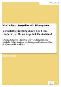 Titel: Wirtschaftsförderung durch Bund und Länder in der Bundesrepublik Deutschland