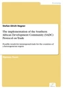 Titel: The implementation of the Southern African Development Community (SADC) Protocol on Trade