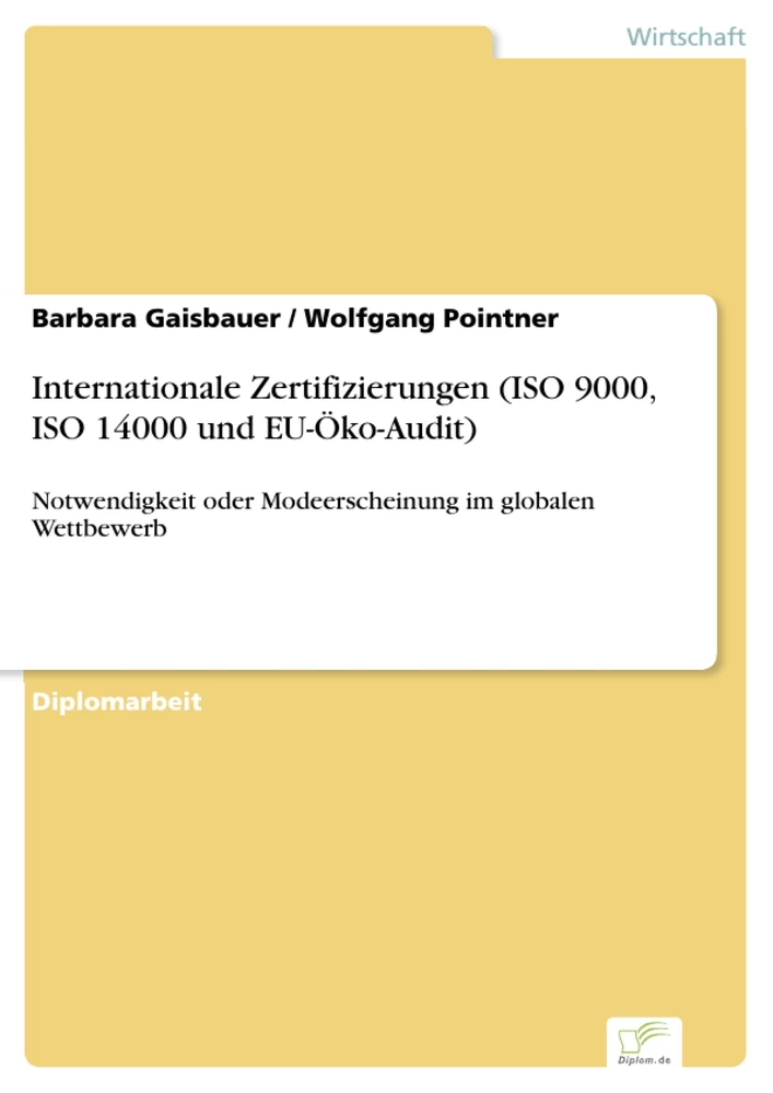 Titel: Internationale Zertifizierungen (ISO 9000, ISO 14000 und EU-Öko-Audit)