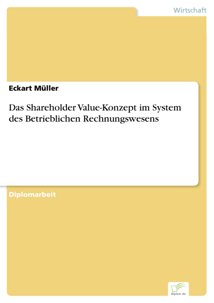 Titel: Das Shareholder Value-Konzept im System des Betrieblichen Rechnungswesens