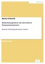 Titel: Risikomanagement mit derivativen Finanzinstrumenten