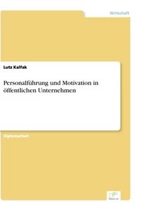 Titel: Personalführung und Motivation in öffentlichen Unternehmen