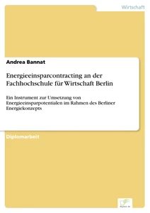 Titel: Energieeinsparcontracting an der Fachhochschule für Wirtschaft Berlin