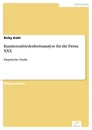 Titel: Kundenzufriedenheitsanalyse für die Firma XXX