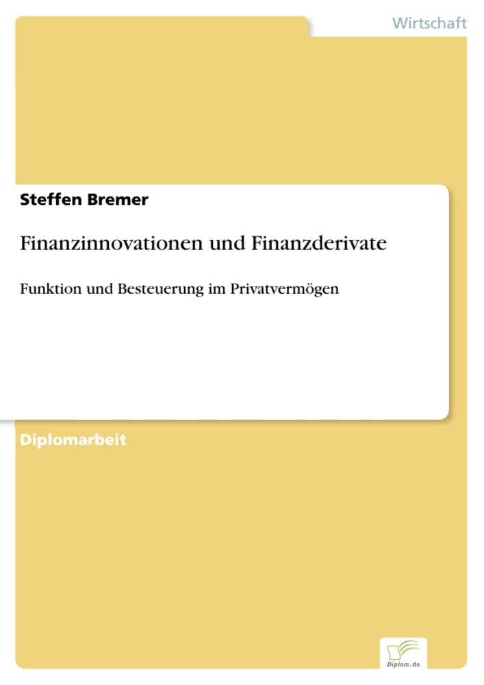 Titel: Finanzinnovationen und Finanzderivate