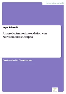 Titel: Anaerobe Ammoniakoxidation von Nitrosomonas eutropha