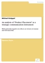 Titel: An analysis of "Product Placement" as a strategic communication instrument