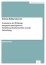 Titel: Evaluation der Wirkung integrativ-partizipativer Verkehrssicherheitsarbeit auf die Einstellung