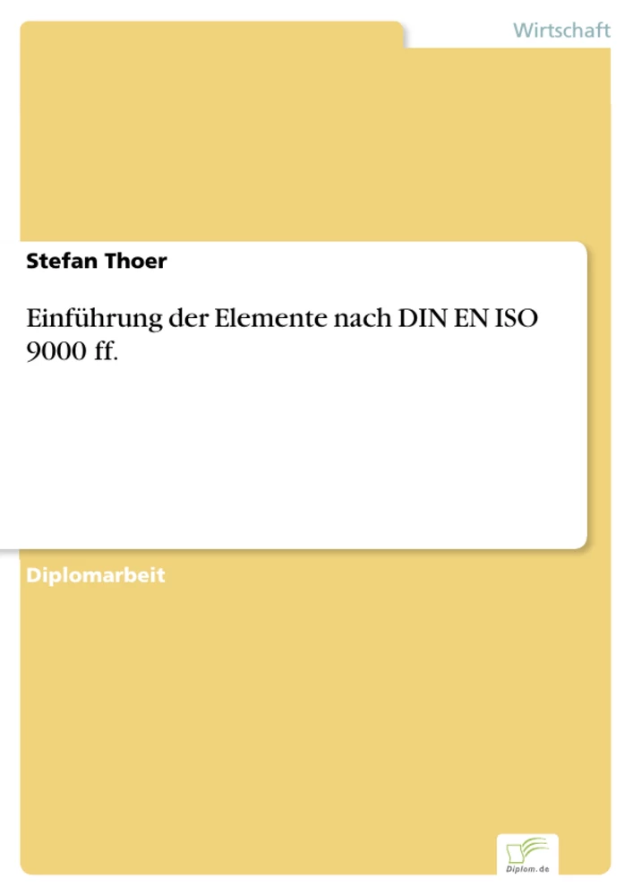 Titel: Einführung der Elemente nach DIN EN ISO 9000 ff.