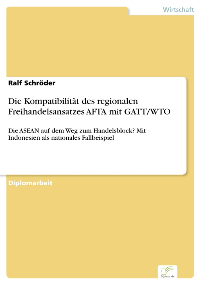 Titel: Die Kompatibilität des regionalen Freihandelsansatzes AFTA mit GATT/WTO