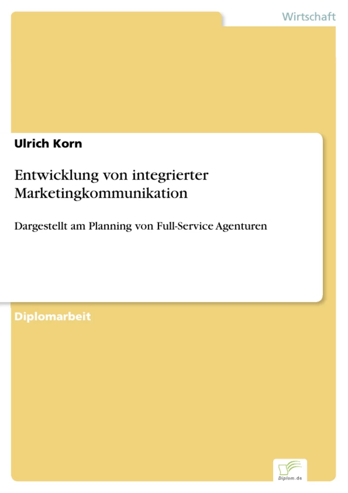Titel: Entwicklung von integrierter Marketingkommunikation