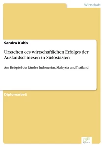 Titel: Ursachen des wirtschaftlichen Erfolges der Auslandschinesen in Südostasien
