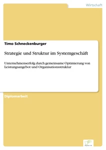 Titel: Strategie und Struktur im Systemgeschäft