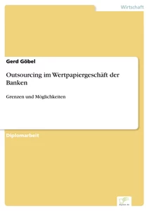 Titel: Outsourcing im Wertpapiergeschäft der Banken