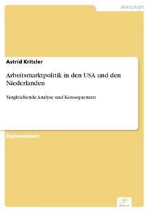 Titel: Arbeitsmarktpolitik in den USA und den Niederlanden
