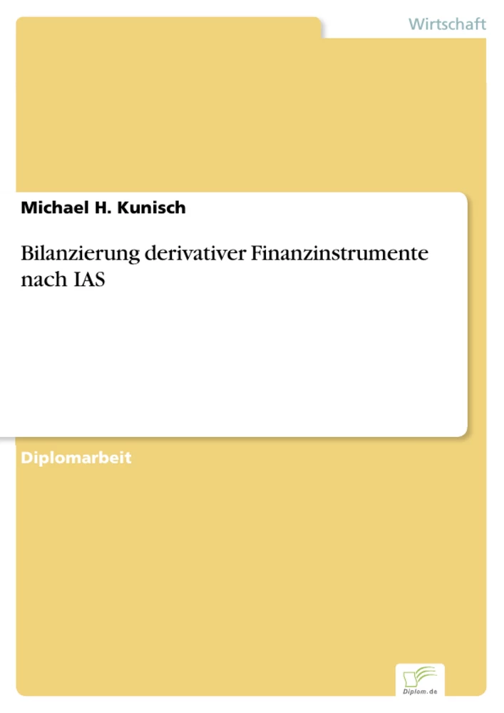 Titel: Bilanzierung derivativer Finanzinstrumente nach IAS