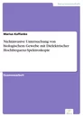 Titel: Nichtinvasive Untersuchung von biologischem Gewebe mit Dielektrischer Hochfrequenz-Spektroskopie