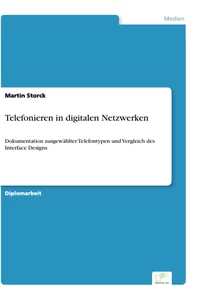 Titel: Telefonieren in digitalen Netzwerken