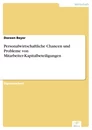 Titel: Personalwirtschaftliche Chancen und Probleme von Mitarbeiter-Kapitalbeteiligungen