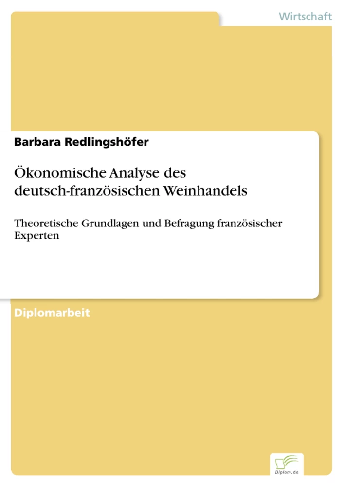 Titel: Ökonomische Analyse des deutsch-französischen Weinhandels