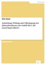 Titel: Aufstellung, Prüfung und Offenlegung des Jahresabschlusses der GmbH &Co. KG (nach KapCoRiLiG)