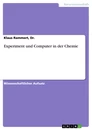 Titel: Experiment und Computer in der Chemie