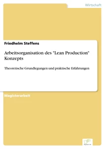 Titel: Arbeitsorganisation des "Lean Production" Konzepts