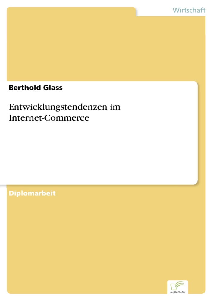 Titel: Entwicklungstendenzen im Internet-Commerce