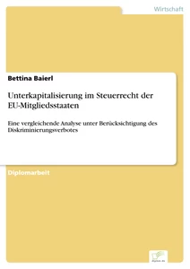 Titel: Unterkapitalisierung im Steuerrecht der EU-Mitgliedsstaaten
