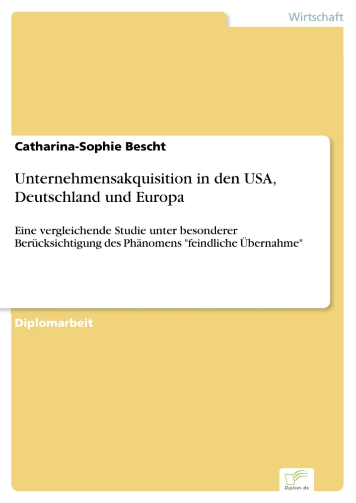 Titel: Unternehmensakquisition in den USA, Deutschland und Europa