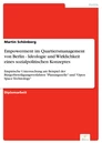 Titel: Empowerment im Quartiersmanagement von Berlin - Ideologie und Wirklichkeit eines sozialpolitischen Konzeptes