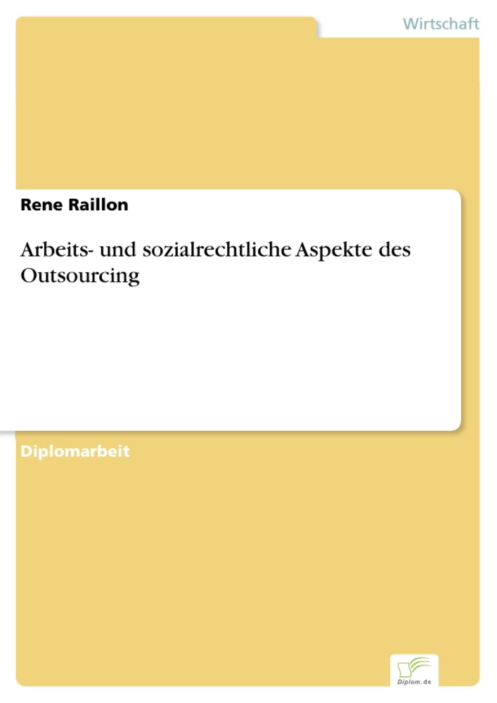 Titel: Arbeits- und sozialrechtliche Aspekte des Outsourcing
