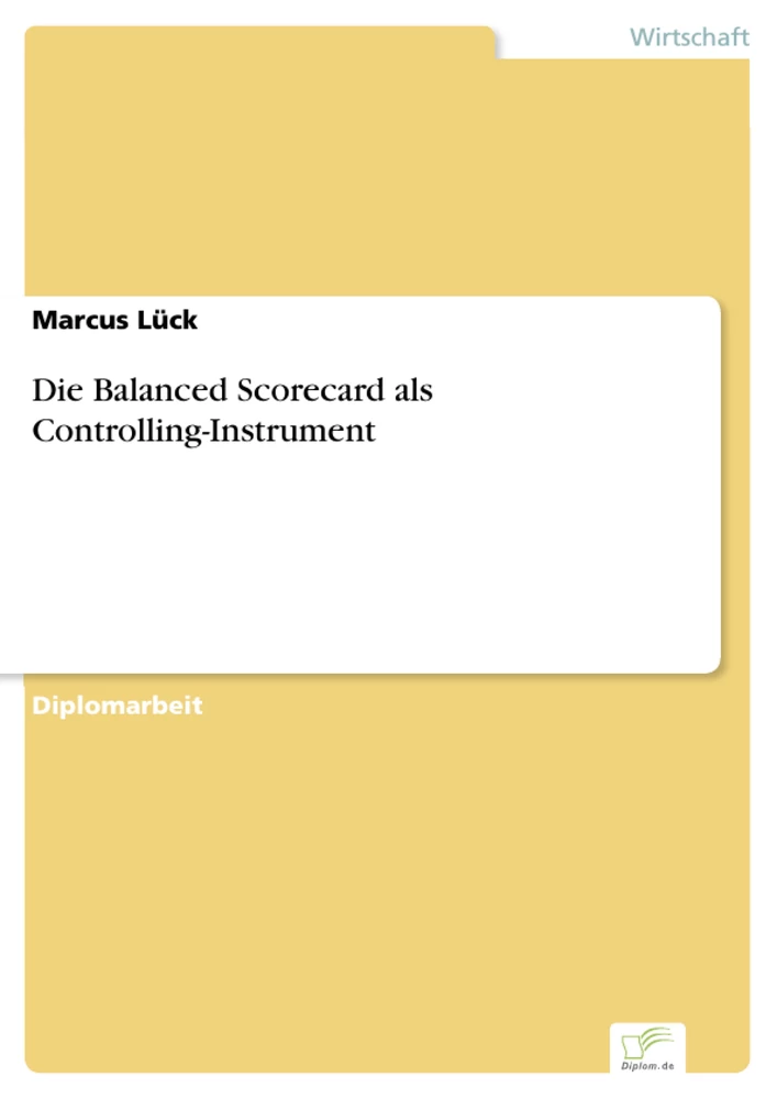 Titel: Die Balanced Scorecard als Controlling-Instrument