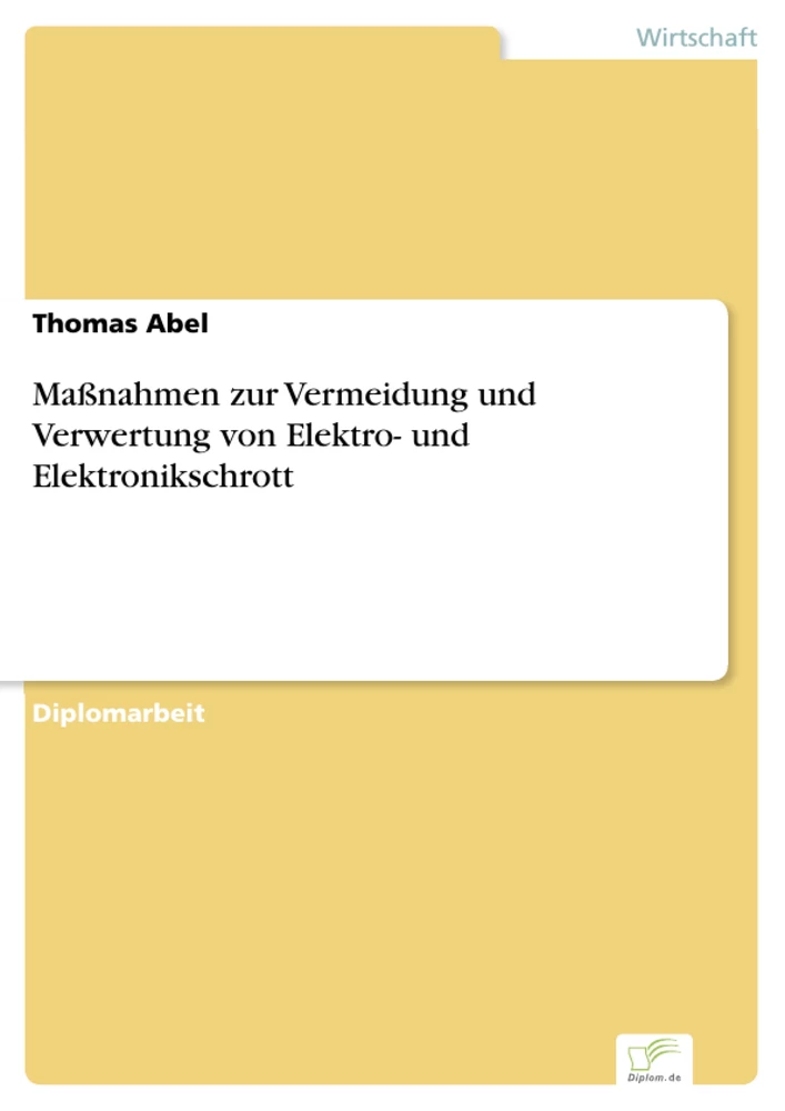 Titel: Maßnahmen zur Vermeidung und Verwertung von Elektro- und Elektronikschrott
