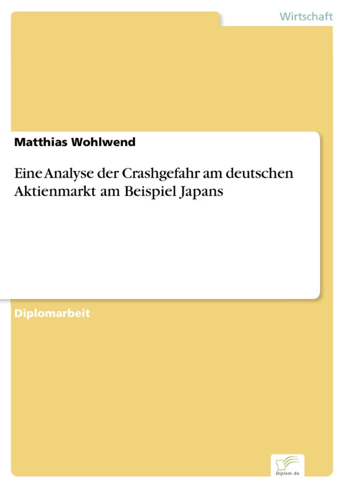 Titel: Eine Analyse der Crashgefahr am deutschen Aktienmarkt am Beispiel Japans