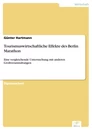 Titel: Tourismuswirtschaftliche Effekte des Berlin Marathon