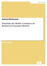 Titel: Potentiale des Mobile Commerce im Business-to-Consumer Bereich