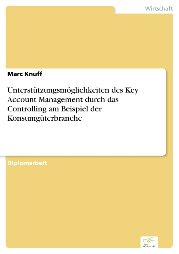 Titel: Unterstützungsmöglichkeiten des Key Account Management durch das Controlling am Beispiel der Konsumgüterbranche
