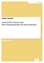 Titel: Cirtical Price Factors und Bewertungsmethoden für Internetfirmen
