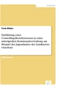 Titel: Einführung eines Controlling-Berichtswesens in einer mittelgroßen Kommunalverwaltung am Beispiel des Jugendamtes des Landkreises Osterholz