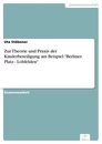 Titel: Zur Theorie und Praxis der Kinderbeteiligung am Beispiel "Berliner Platz - Lohfelden"
