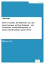 Titel: Die Geschichte des Fahrrades und die Auswirkungen auf den Zeitgeist - und Tendenzen der Verkehrspolitik in Deutschland und der ganzen Welt