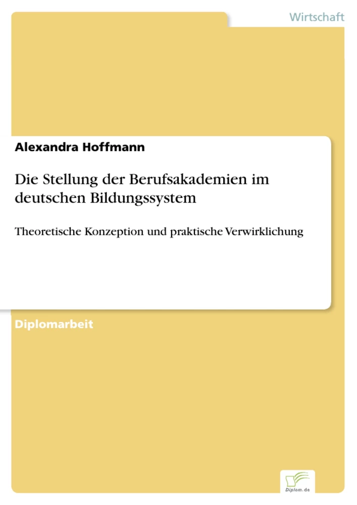 Titel: Die Stellung der Berufsakademien im deutschen Bildungssystem