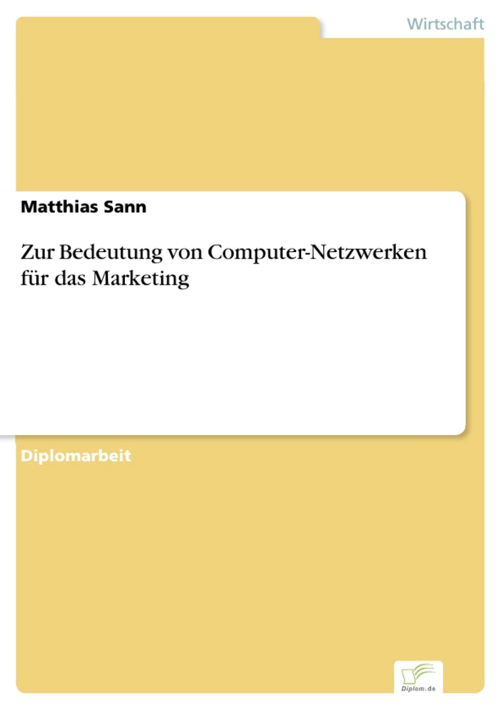 Titel: Zur Bedeutung von Computer-Netzwerken für das Marketing