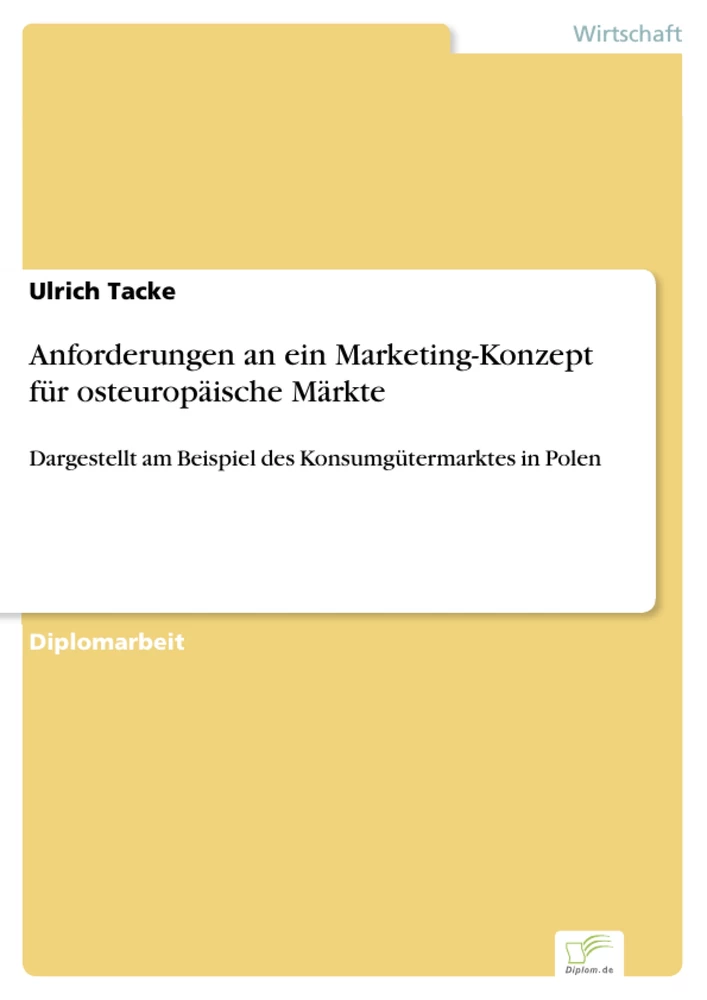 Titel: Anforderungen an ein Marketing-Konzept für osteuropäische Märkte
