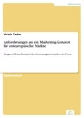 Titel: Anforderungen an ein Marketing-Konzept für osteuropäische Märkte