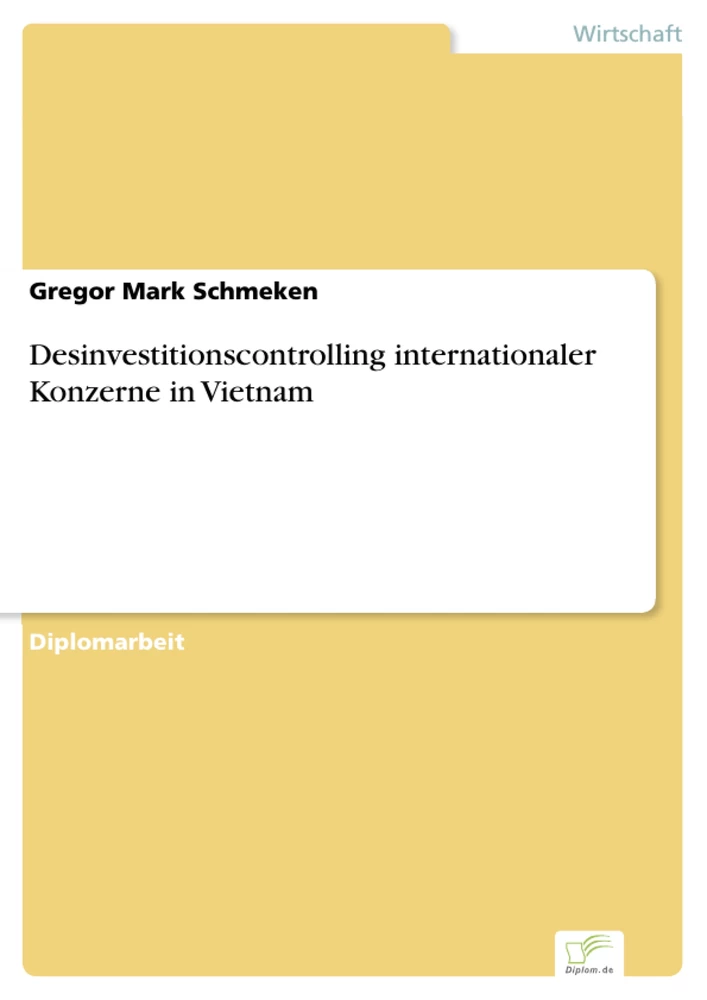 Titel: Desinvestitionscontrolling internationaler Konzerne in Vietnam