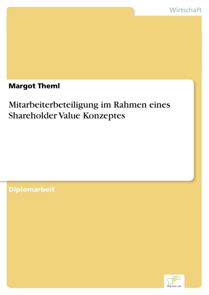 Titel: Mitarbeiterbeteiligung im Rahmen eines Shareholder Value Konzeptes